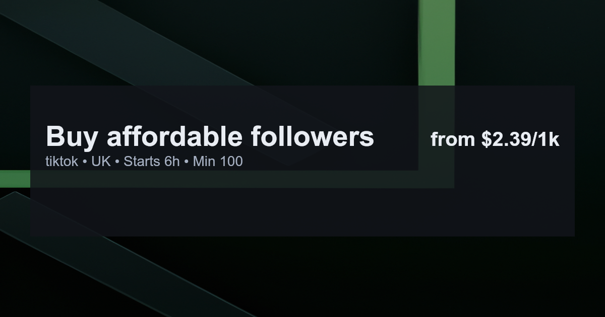 Buy affordable followers for tiktok in uk