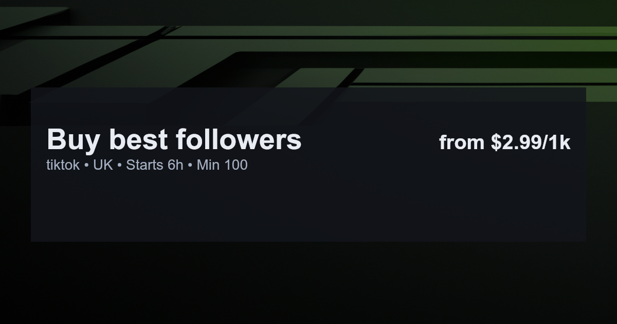 Buy best followers for tiktok in uk